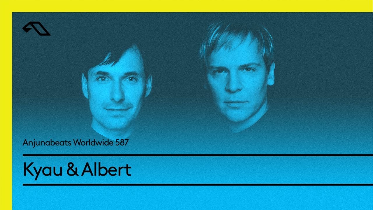 Anjunabeats Worldwide 587 with Kyau & Albert
