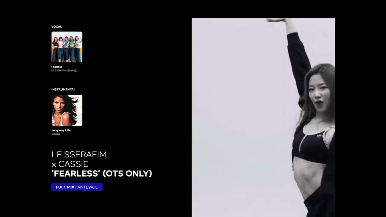 le sserafim (OT5) x cassie - fearless x long way 2 go FULL