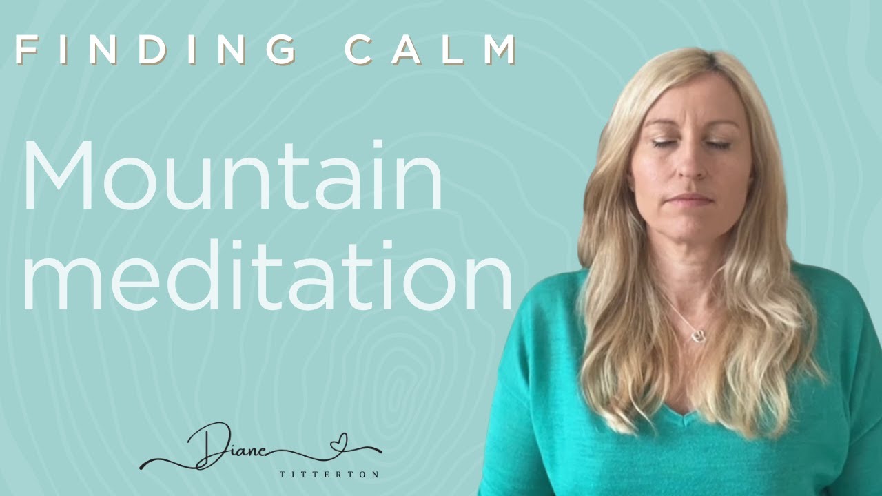 Guided Mountain Meditation - Grounding, Strength & Calm Presence