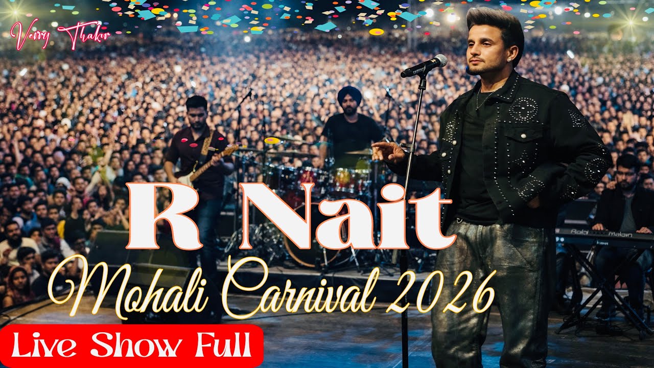 R Nait Live Show Mohali Carnival 2026 | Full Stage Performance, R Nait Live Show Stage Full 4k