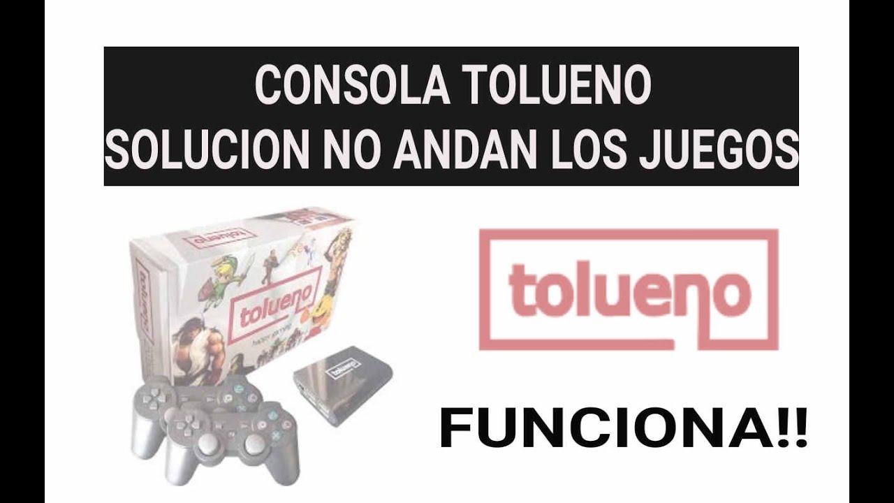 Consola Tolueno Solucion No Andan los Juegos