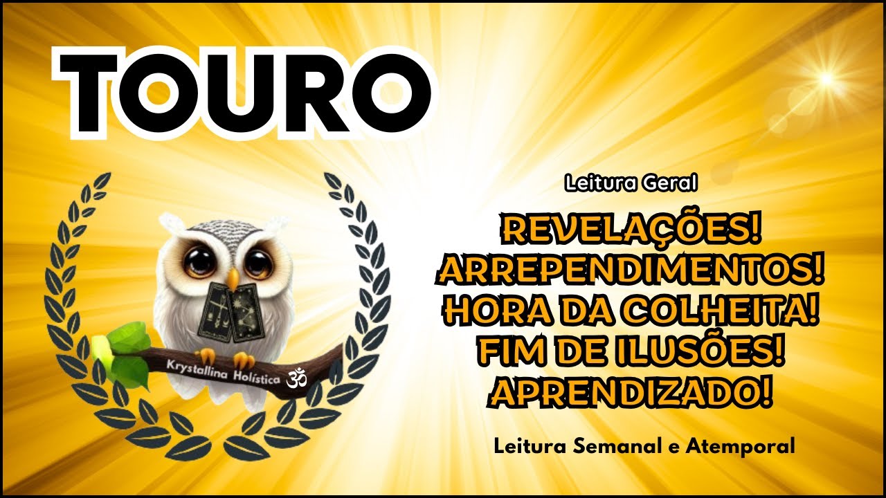 TOURO ♉ REVELAÇÕES! 📖 ARREPENDIMENTOS! 🙇🏻‍♀️HORA DA COLHEITA! FIM DE ILUSÕES! ✨🙏🏻 APRENDIZADO! 🤗🥰