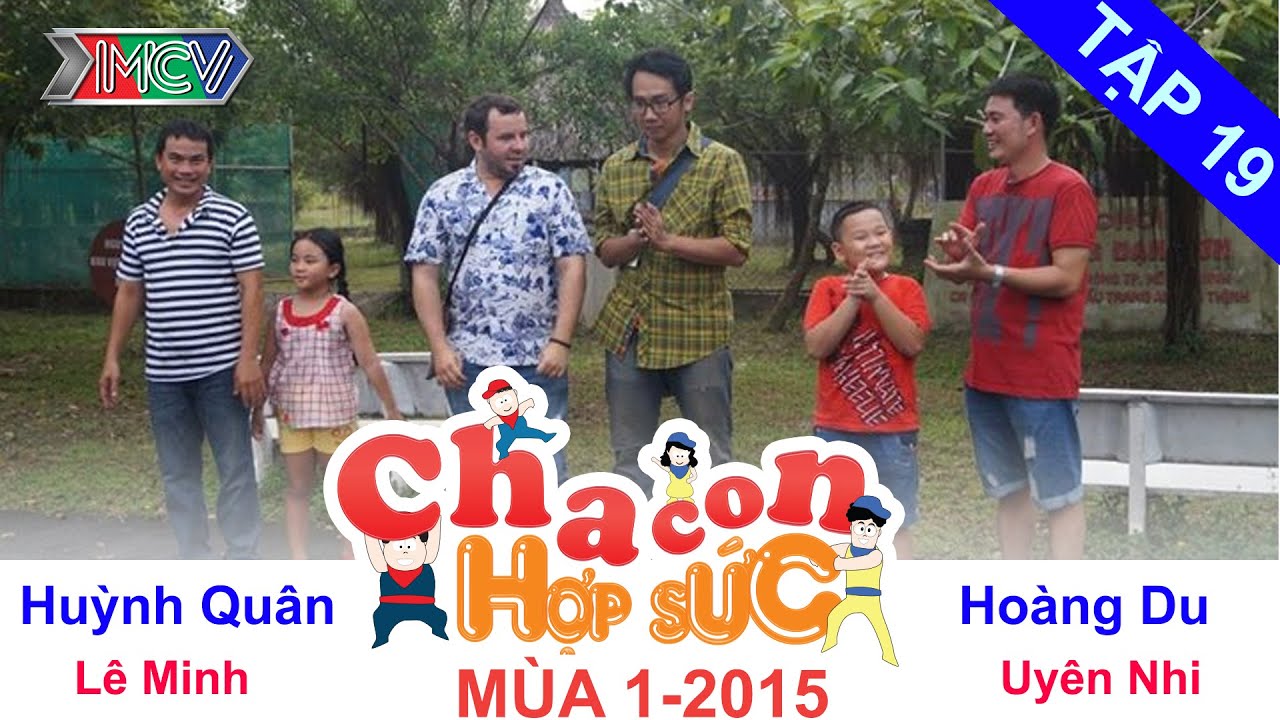 CHA CON HỢP SỨC | Tập 19 FULL | H&agrave;nh tr&igrave;nh 7 - V&ograve;ng loại | 151114