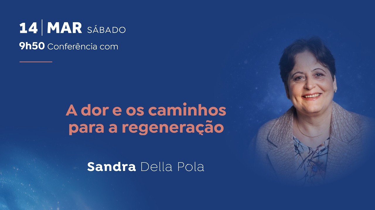 A dor e os caminhos para a regeneração - SANDRA DELLA POLA