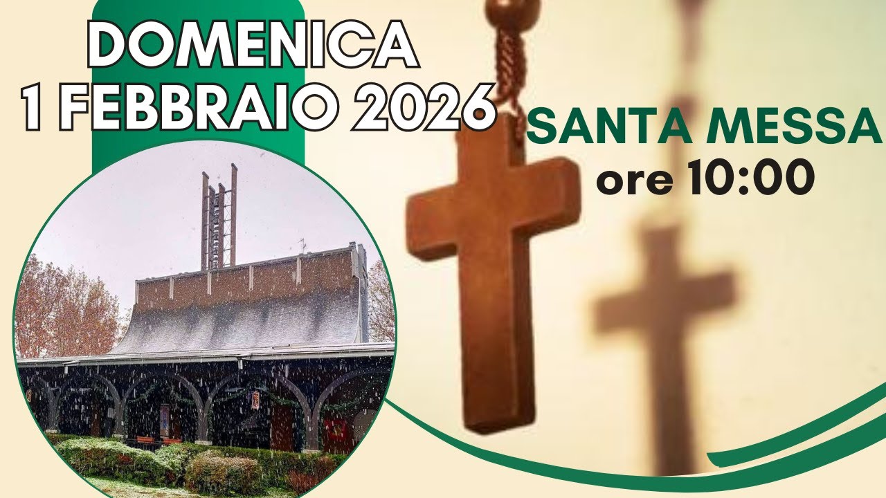 Santa Messa domenica 1 Febbraio 2026 ore 10:00 - Quarta dopo l'Epifania - Giornata per la Vita
