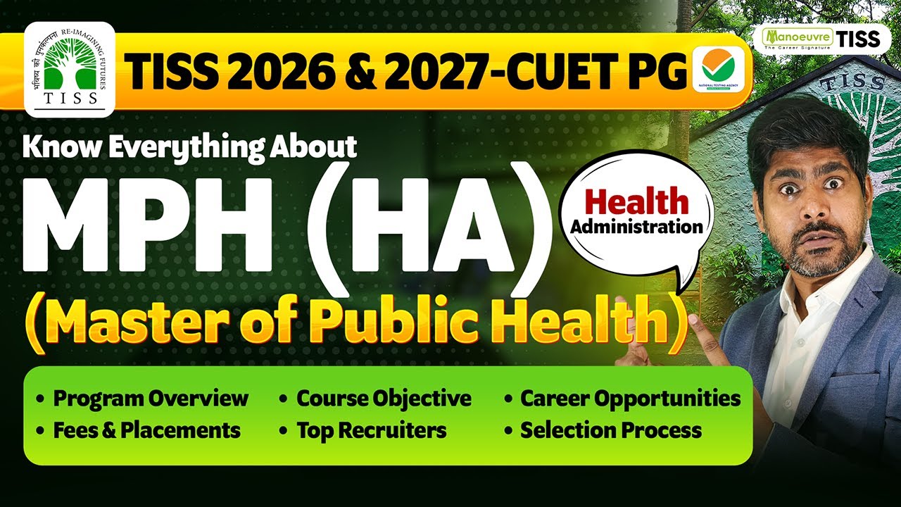 CUET PG TISS 2026 & 2027: Everything About MPH (Health Administration) | Eligibility | Selection