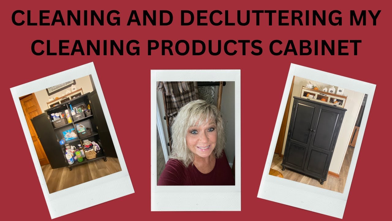 CLEAN AND DECLUTTER THE CLEANING SUPPLY CABINET