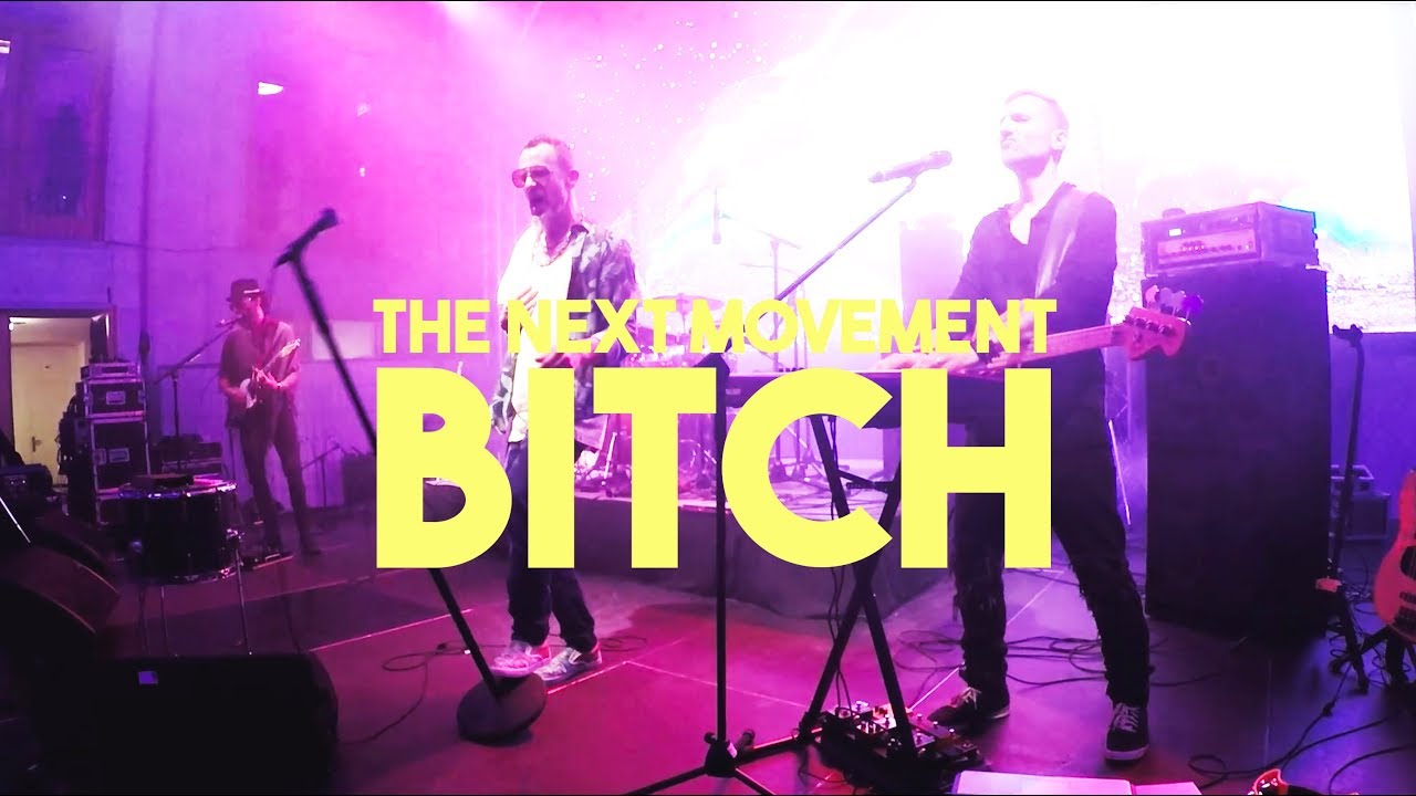 The Next Movement - BITCH [Official Video]