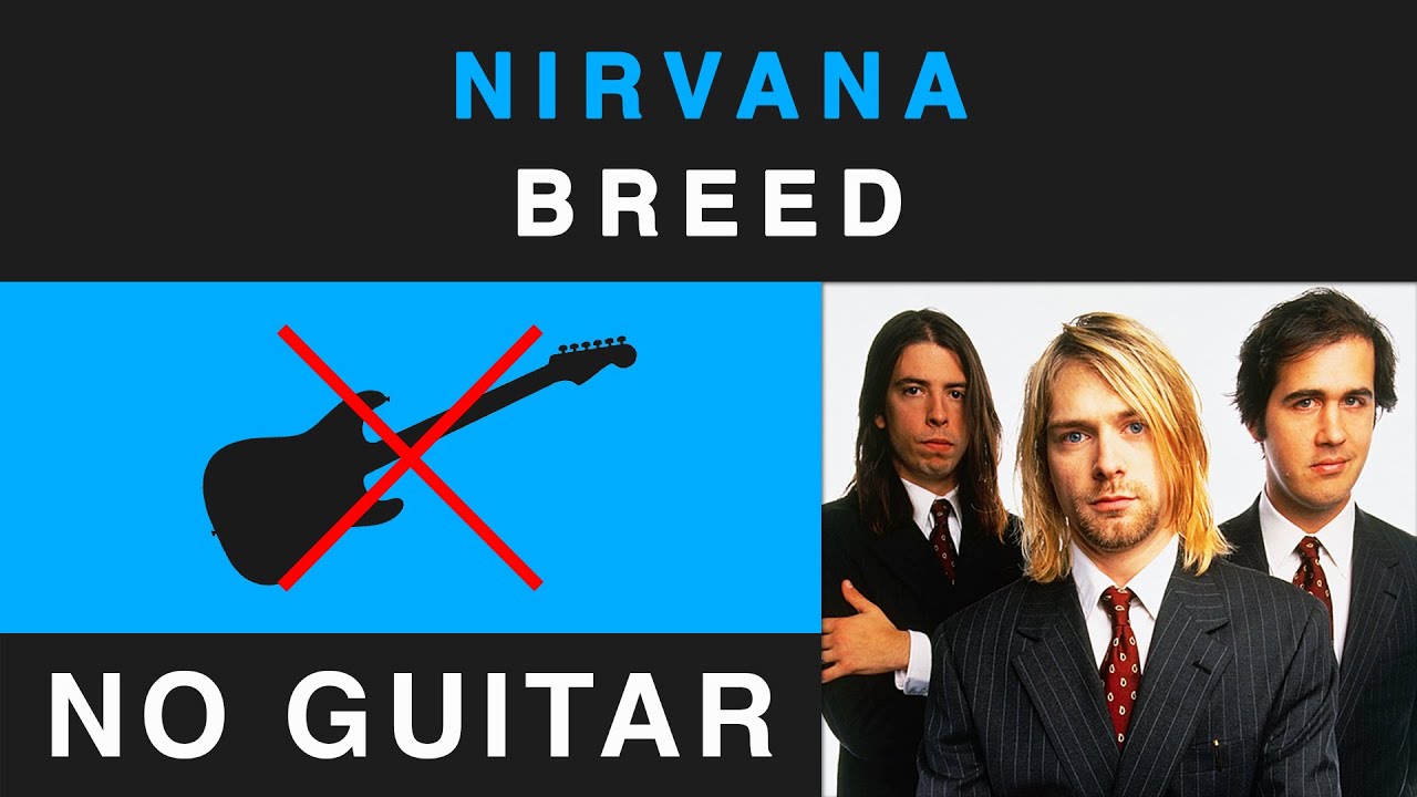 Nirvana - Breed (No Guitar Backing Track)