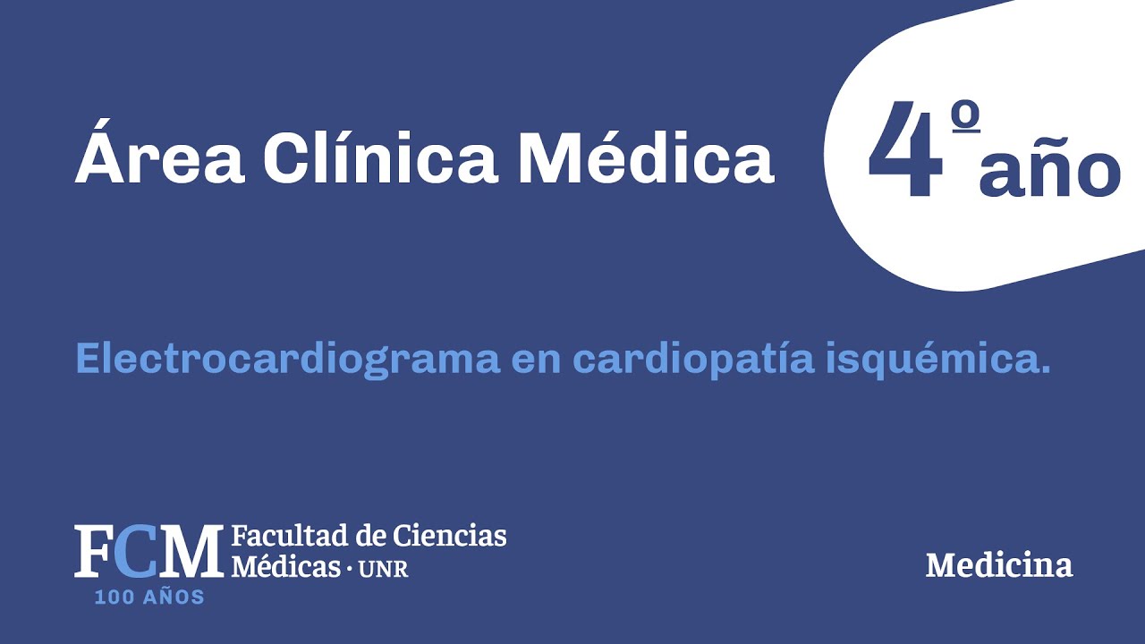 Área Clínica Médica - 4º año: Electrocardiograma en cardiopatía isquémica