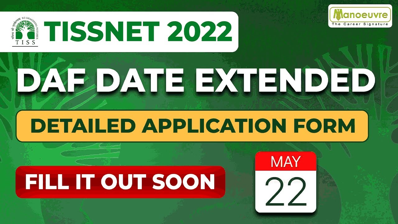 TISSNET 2022 - DAF Date Extended | Fill It Out Soon - 22nd May