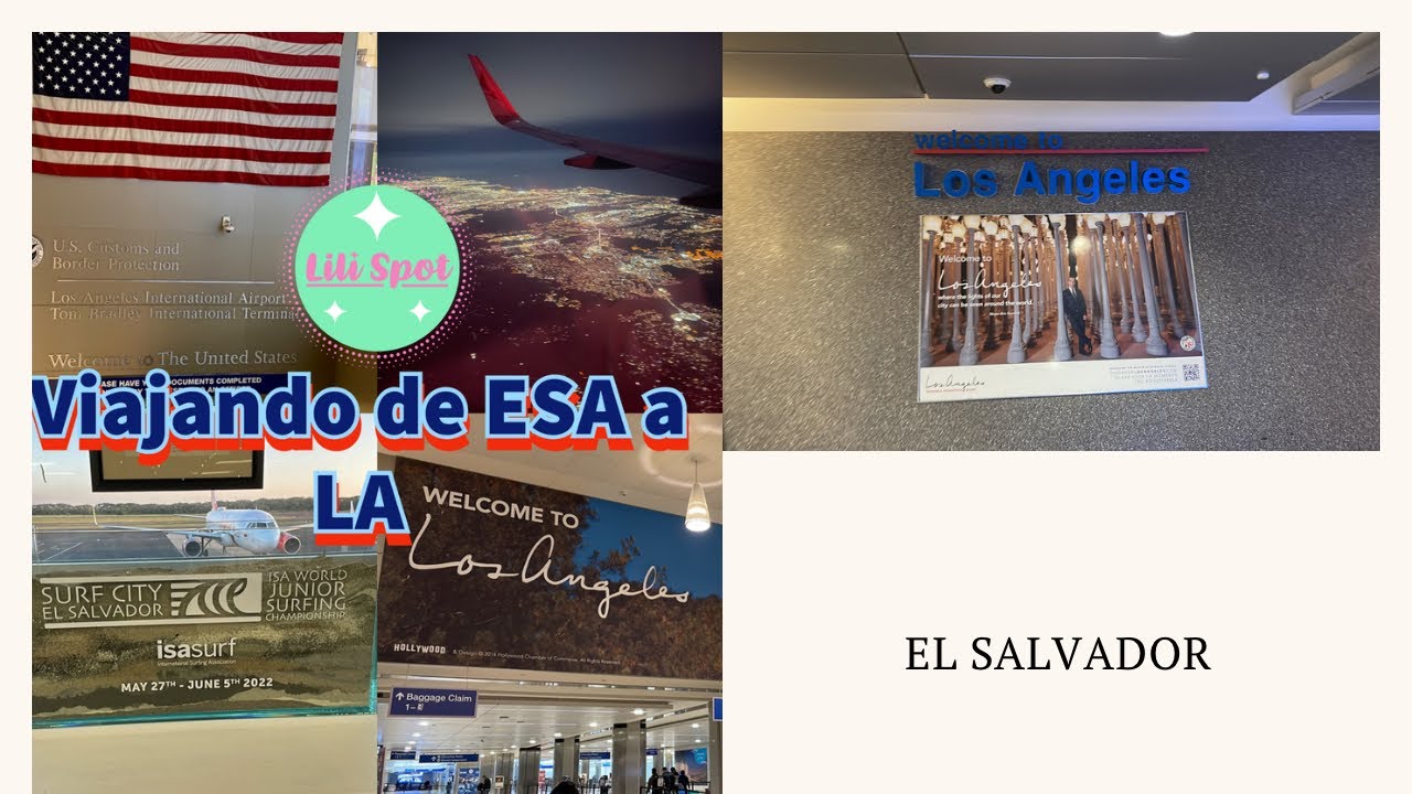Viajando de El Salvador a Los Angeles | LAX | California