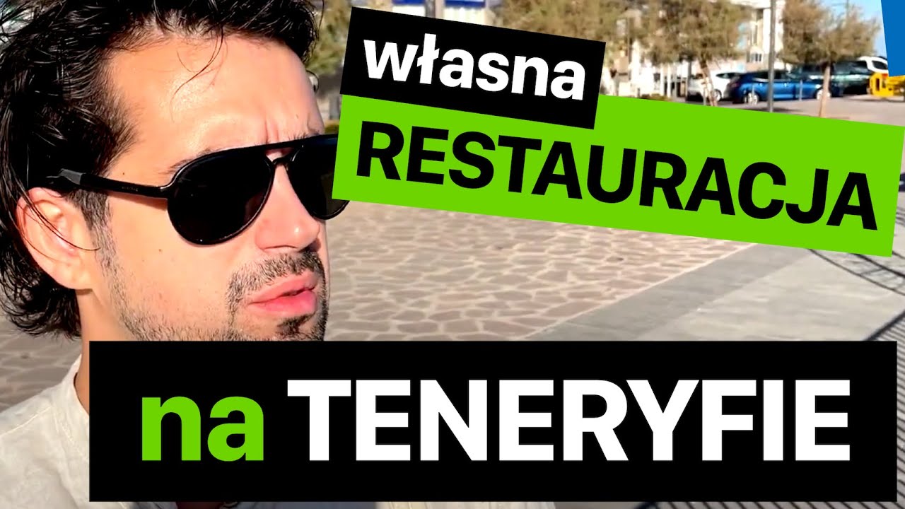 WŁASNA RESTAURACJA na TENERYFIE - Zakładanie biznesu OD KUCHNI