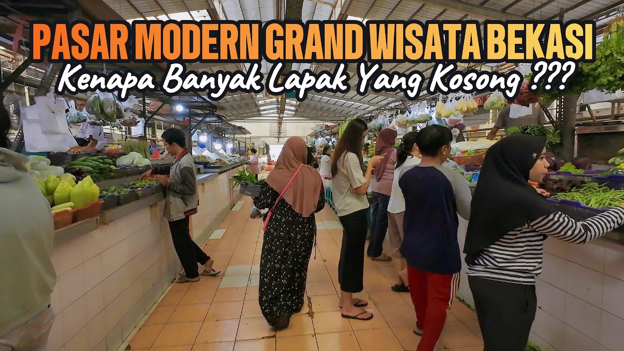 EKSPLOR PASAR MODERN GRAND WISATA BEKASI | SAYANG BANYAK LAPAK YANG KOSONG