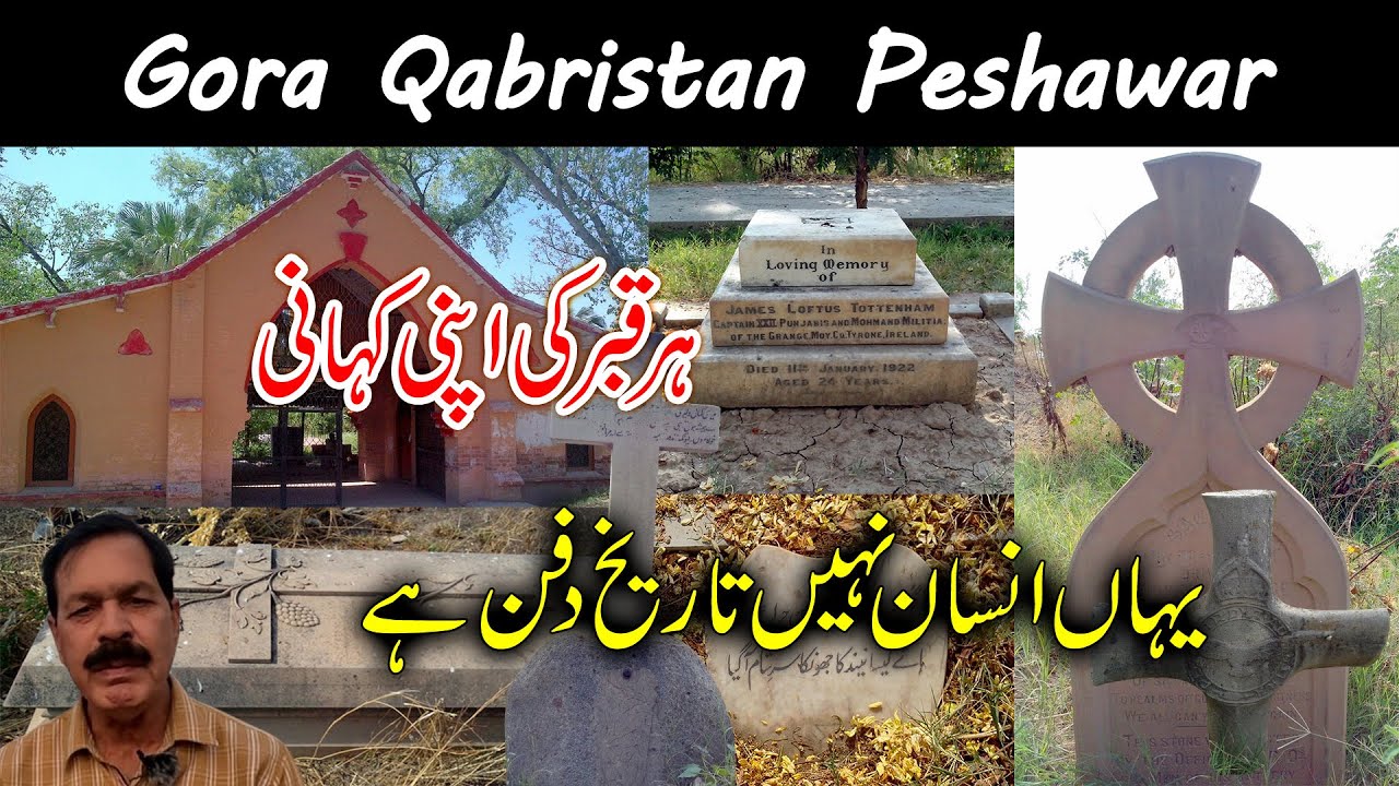 Gora Qabristan I Old Christian Cemetery I Peshawar I Where Every Grave is a Chapter of History