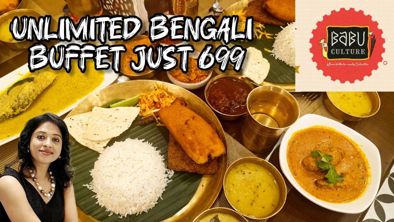 Best Bengali Thali in Kolkata | BABU CULTURE | Babu Culture Gariahat l Best unlimited bengali buffet