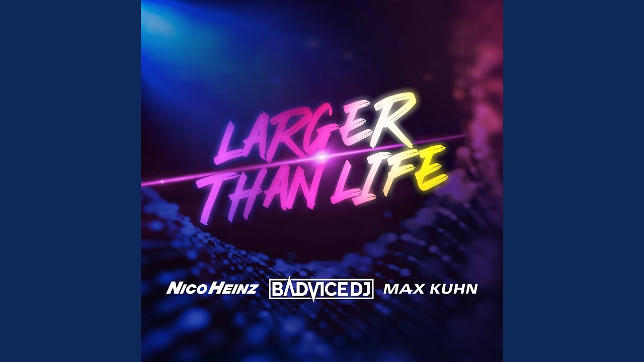Larger Than Life (Extended Mix)