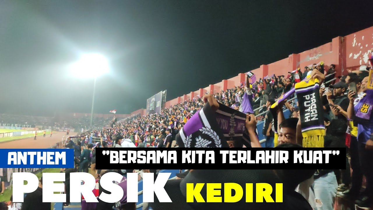 BRAWIJAYA MENGGEMA DENGAN ANTHEM PERSIK KEDIRI 