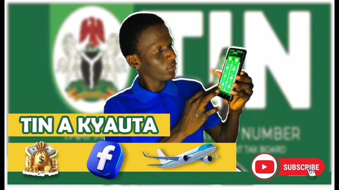 Yanda zaka samu TIN (number) A KYAUTA (Tax Identification Number)
