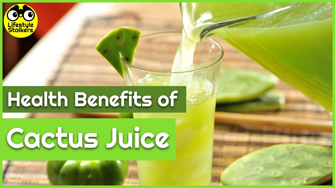 Health Benefits of Cactus Juice