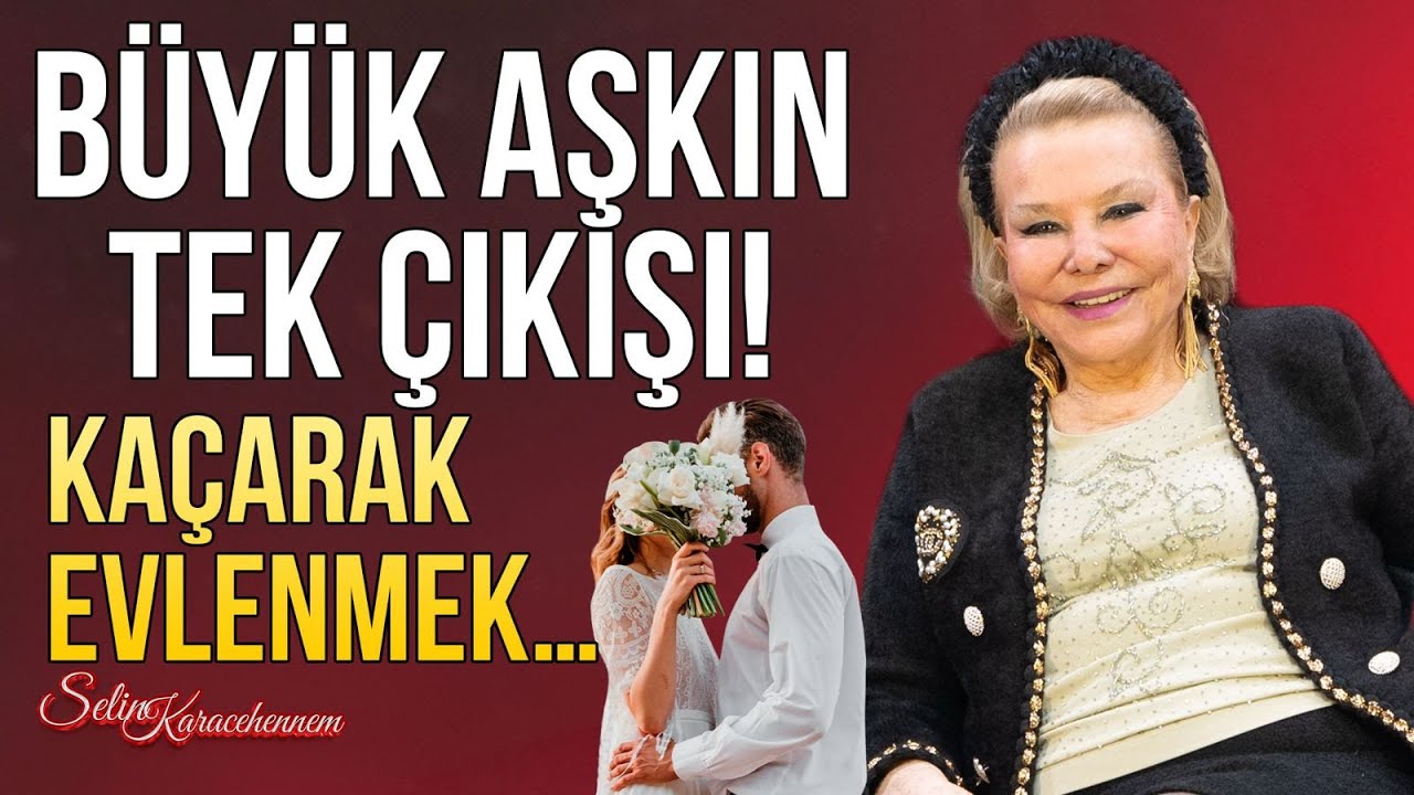 İZİNSİZ EVLİLİK...Bir Aşk Hikayesi mi Yoksa Kültürel Bir İsyan mı? | Selin Karacehennem