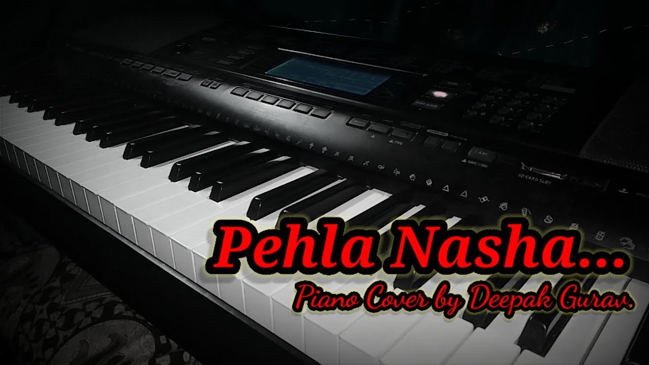 Pehla Nasha Song...|| Piano Cover By Deepak Gurav.🎹❤️