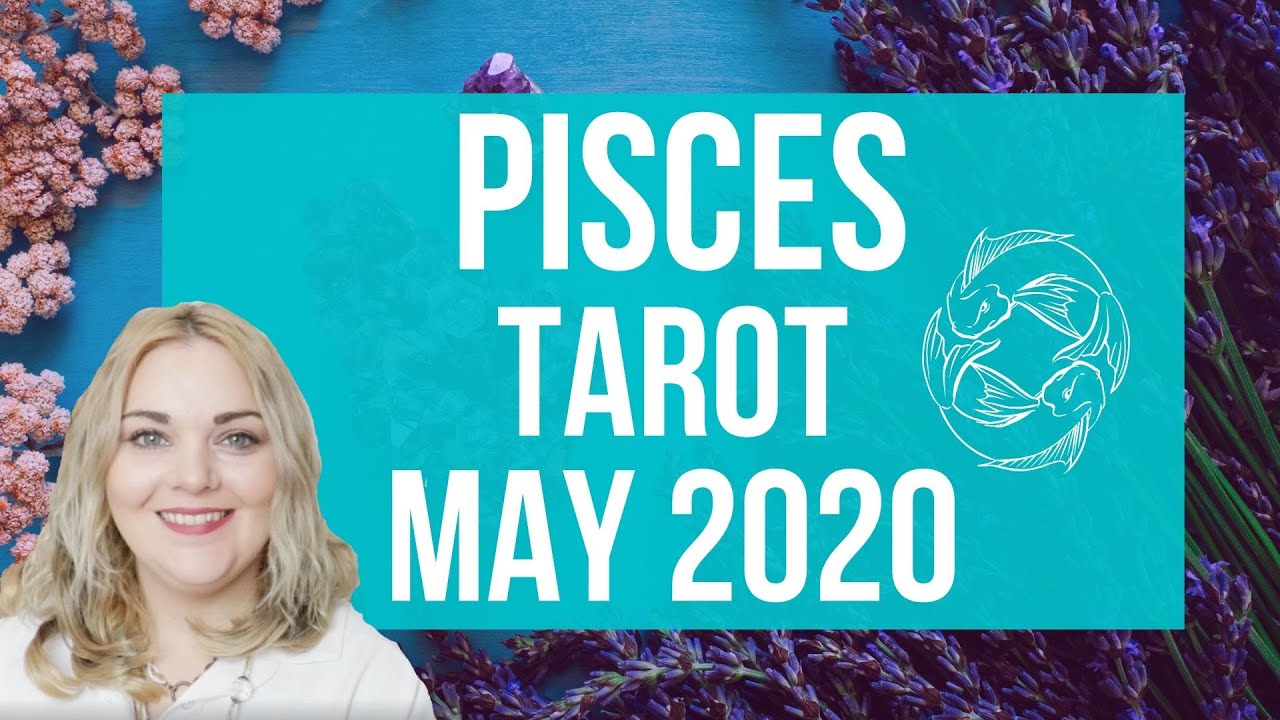 Pisces May Tarot 2020 🔮♓