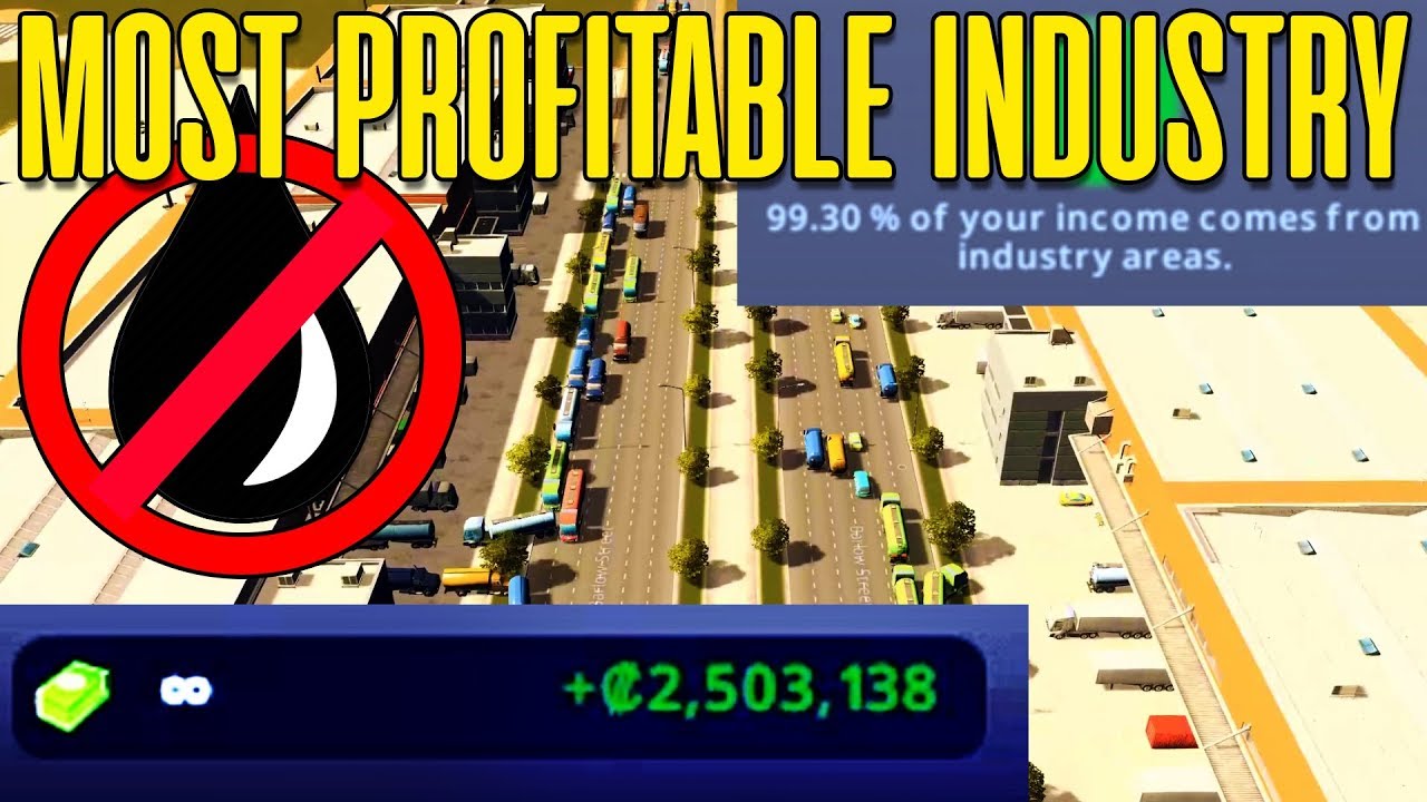 OIL INDUSTRY WITHOUT OIL - CITIES SKYLINES MOST PROFITABLE INDUSTRY