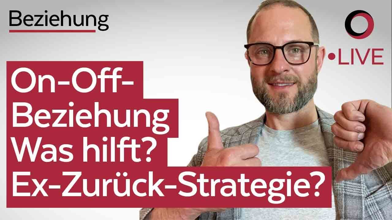 On Off Beziehung ist immer wieder Ex-zurück! So rettest du die Beziehung ein für alle Mal!
