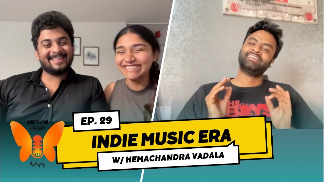 EP29: Hemachandra's Indie music era 🎶 | #HCINDIEfied | Podcast Show Interview | What's your Sankalp?