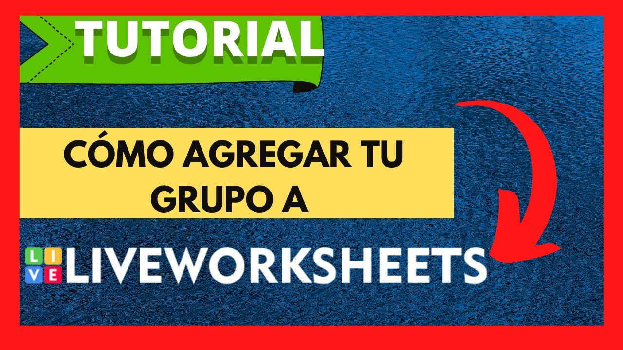 ✅CÓMO CREAR TU GRUPO EN LIVEWORKSHEETS Tutorial 02