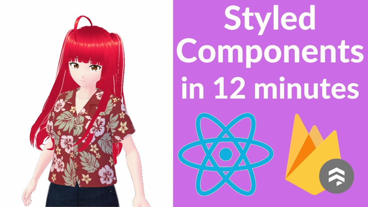 Styled Components in 12 minutes
