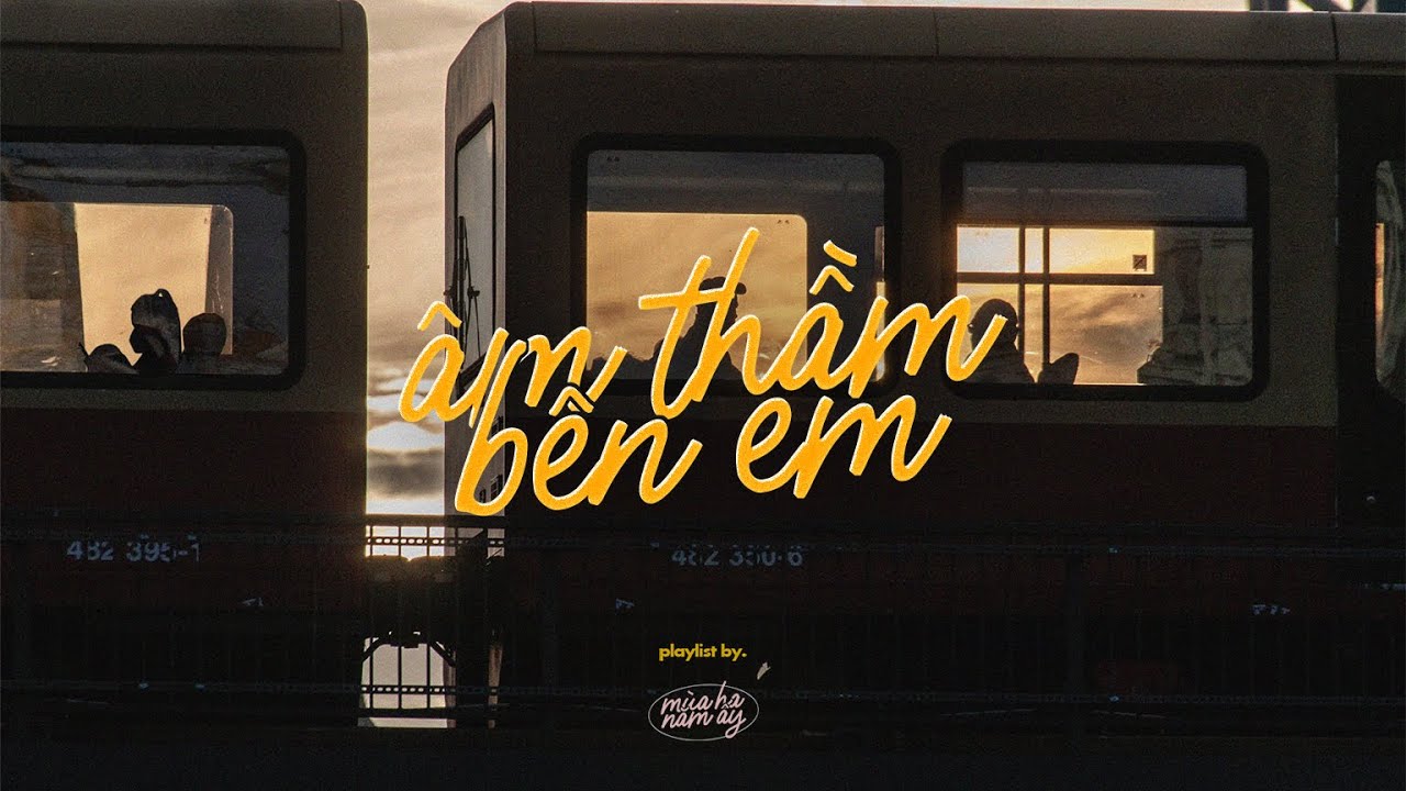𝐏𝐥𝐚𝐲𝐥𝐢𝐬𝐭 âm thầm bên em này là dành cho anh côn...