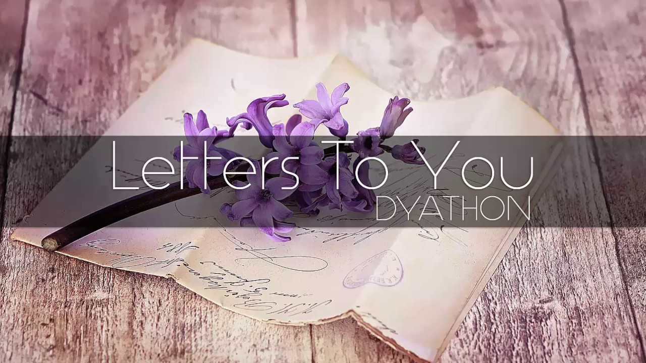 DYATHON -  Letters To You [Emotional Piano Music]