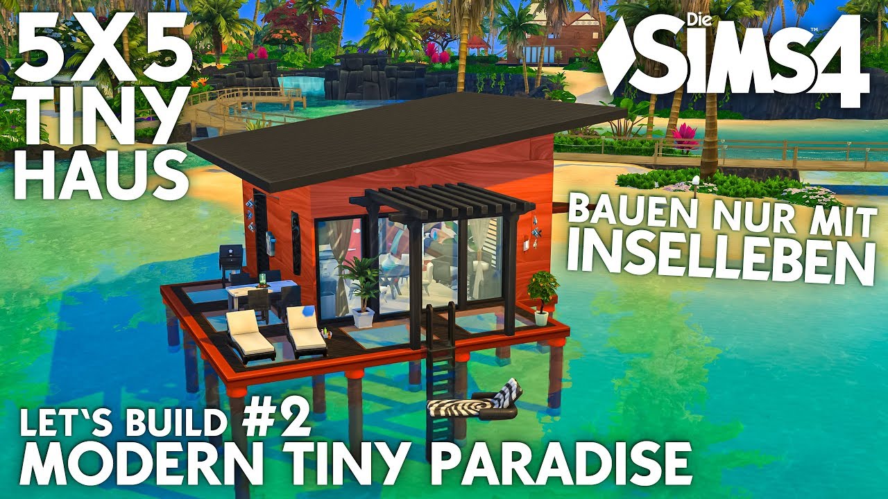 Die Sims 4 Modern TINY Paradise Haus bauen auf 5x5 Kästchen | Let's Build #2 (deutsch)