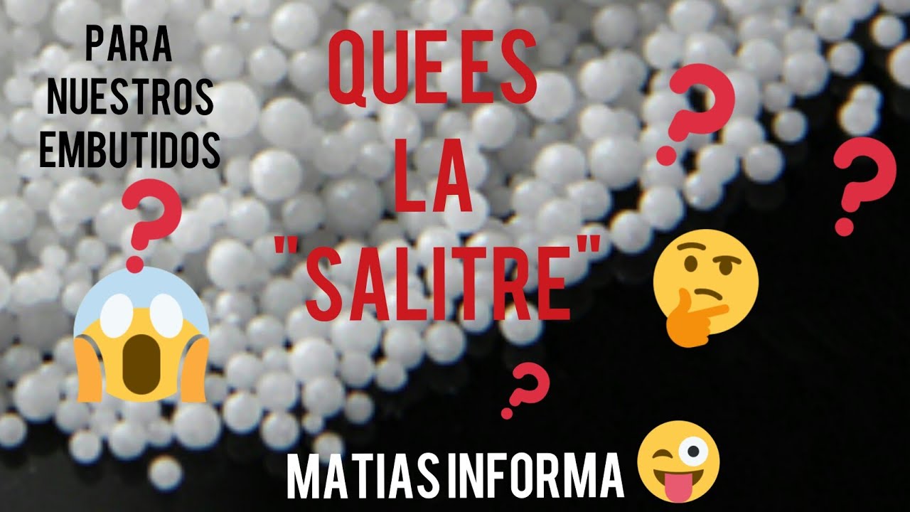 que es la SALITRE (para mis embutidos)😱💀💀