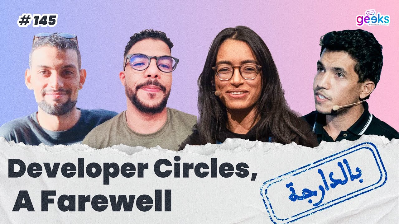 #145 - Developer Circles Morocco: A farewell