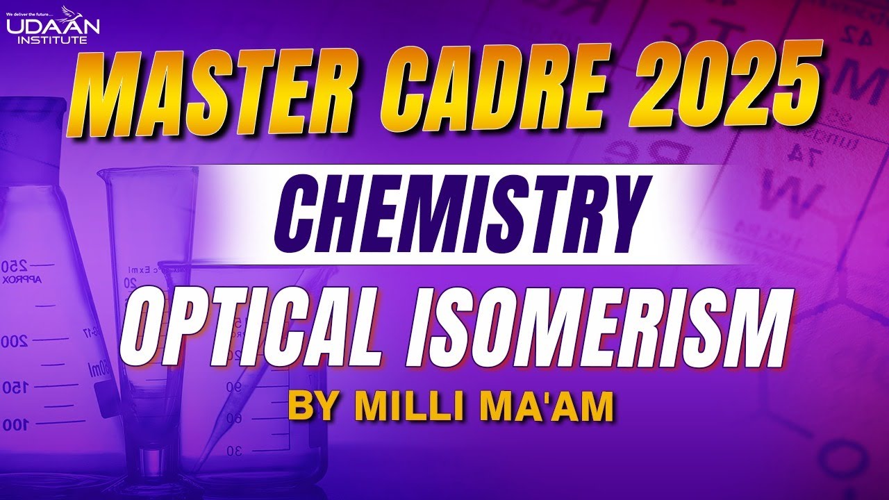 🛑 MASTER CADRE CHEMISTRY I Optical Isomerism I By Milli Ma'am