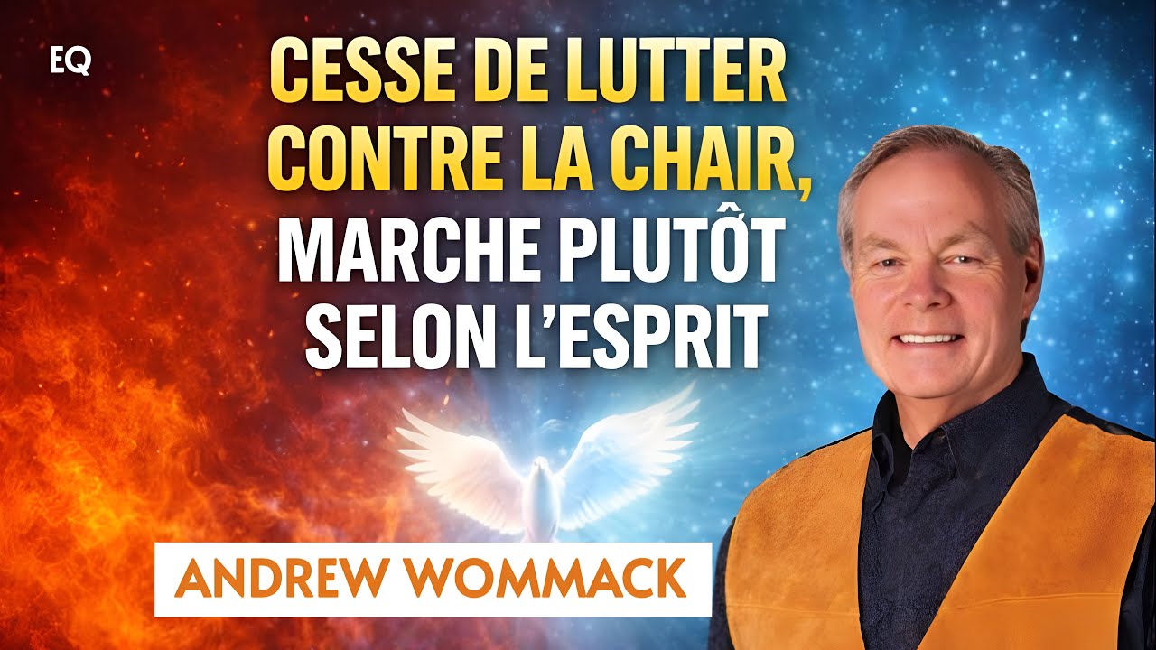 Comment Vaincre la Chair en Marchant par l'Esprit