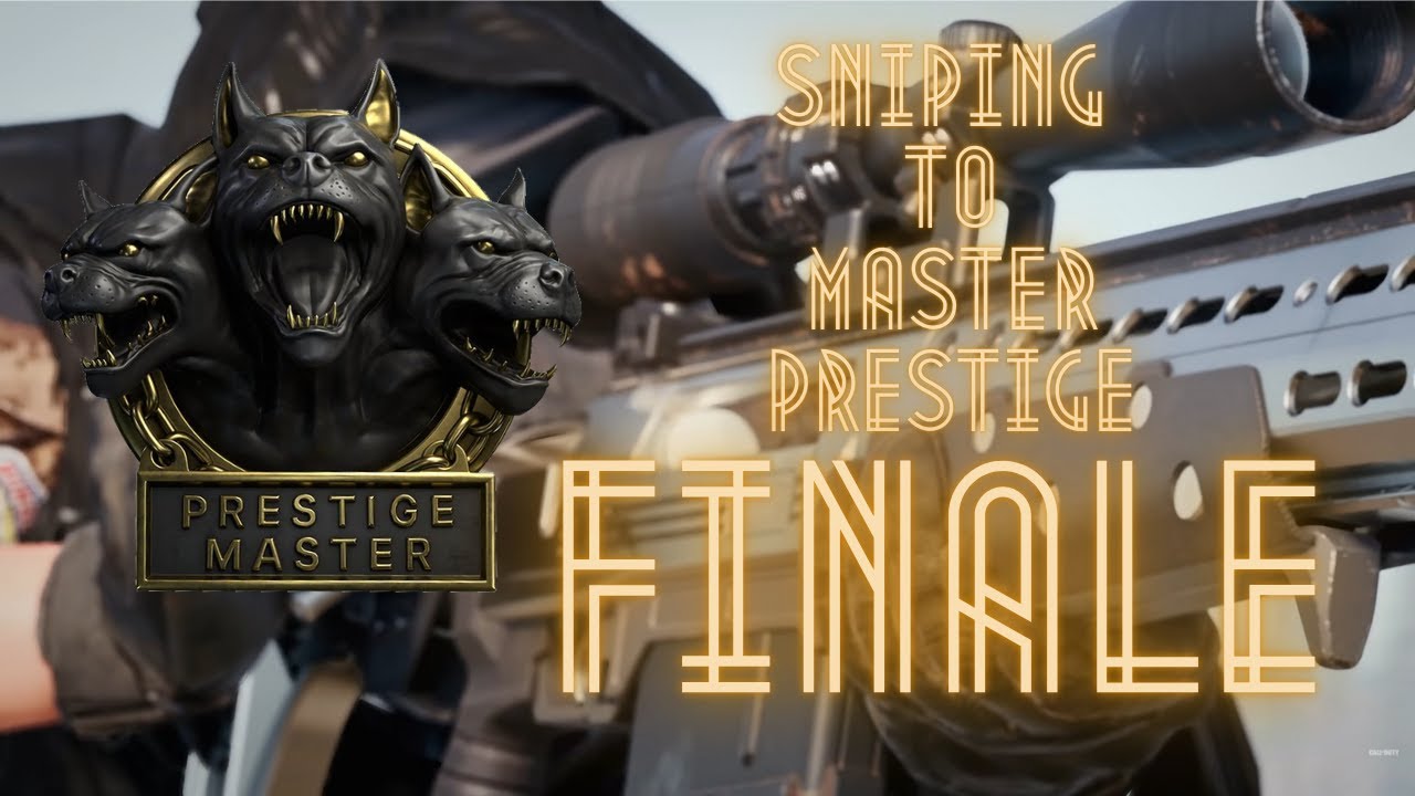 Sniping to Master Prestige - Finale