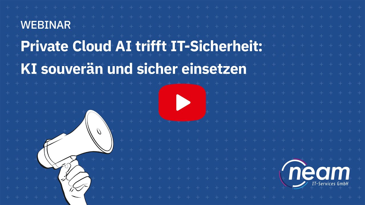 Webinar: Private Cloud AI trifft IT Sicherheit - KI souverän und sicher einsetzen