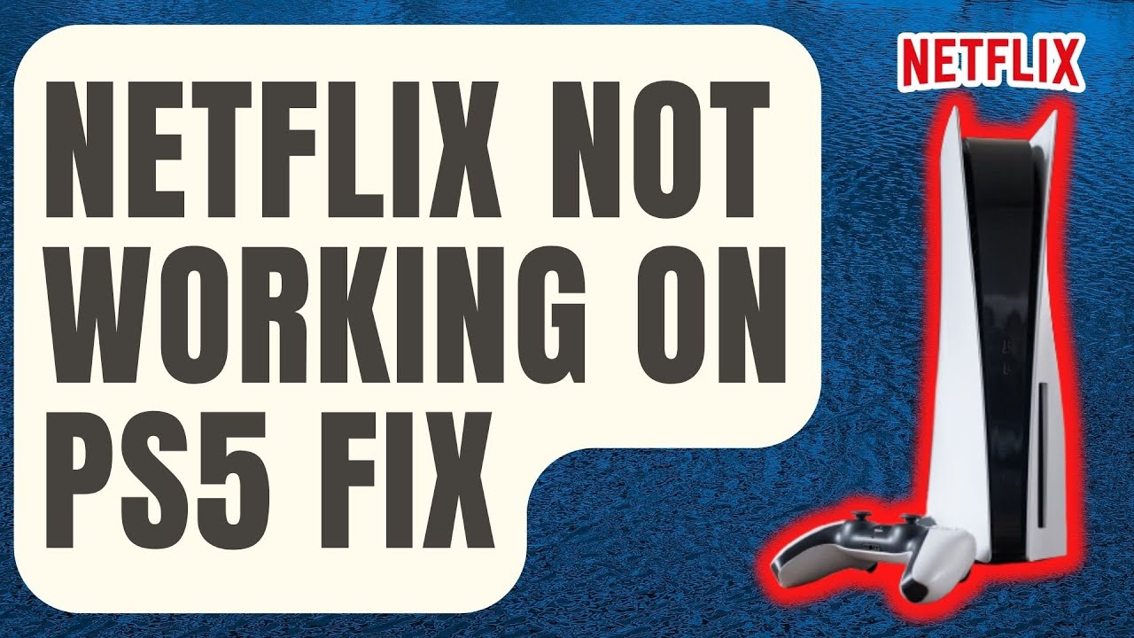 Как исправить ошибку Netflix, не работающую на PS5 [Обновлено в 2024 году]