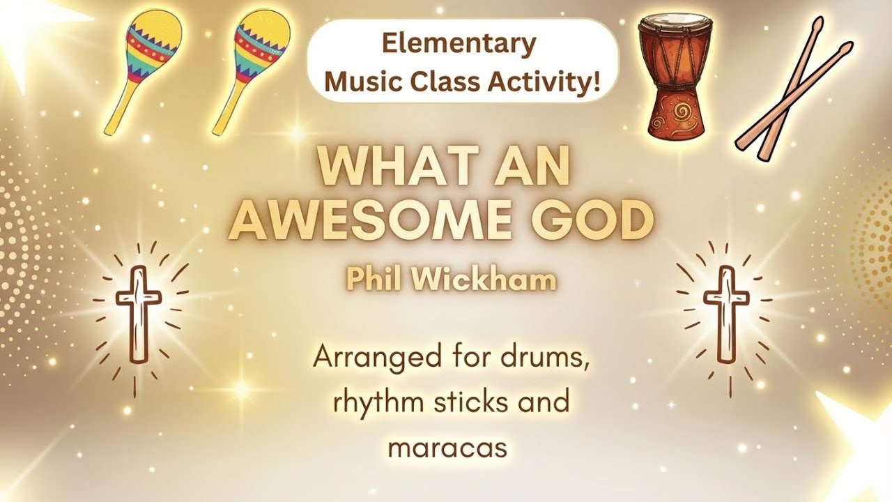 What an Awesome God - Phil Wickham- for elementary music class #christianmusic #musiclessons #teach