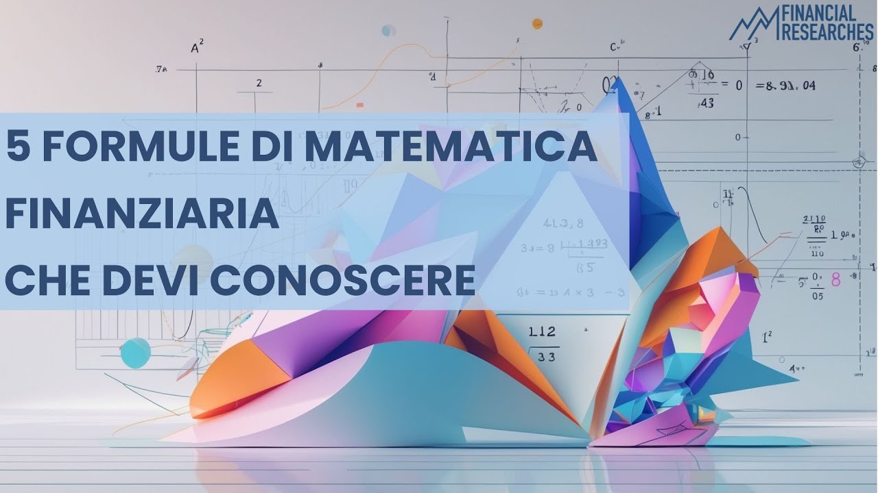5 Formule di matematica finanziaria che devi conoscere