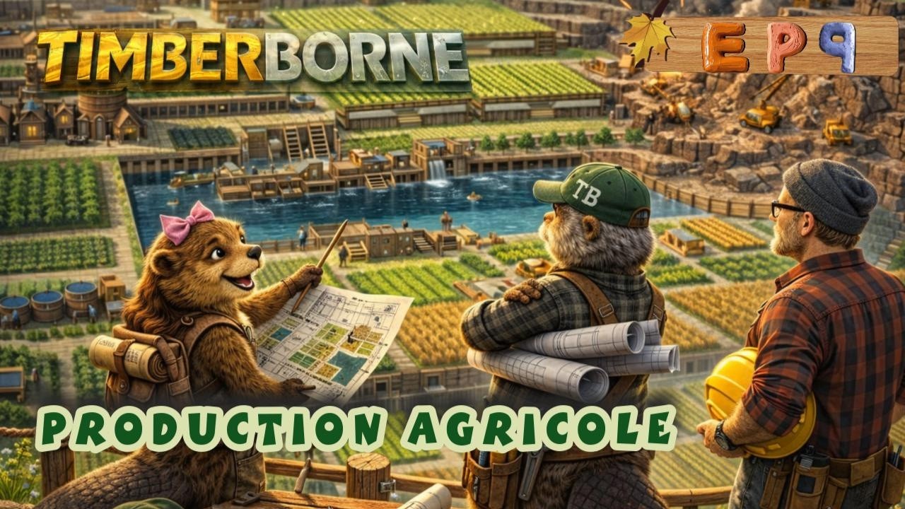 Timberborn FR 1.0 – Réorganisation de la Production Agricole (Ep9