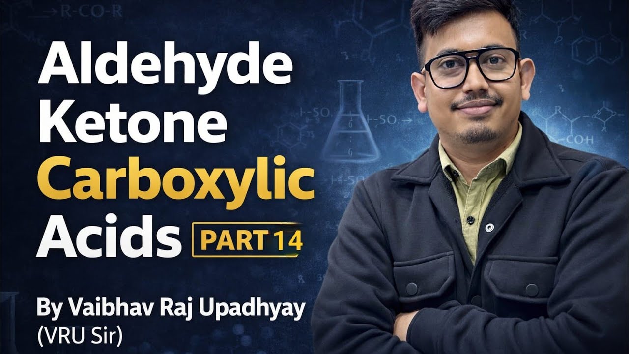Aldehydes, Ketones and Carboxylic Acids 14 by VRU Sir |Class 12th Organic Chemistry|#scienceacharya 