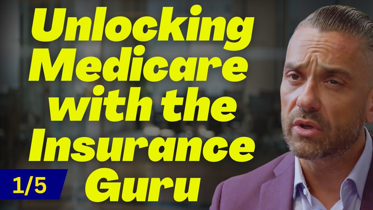 Unlocking Medicare: Understanding Parts A and B with The Insurance Guru