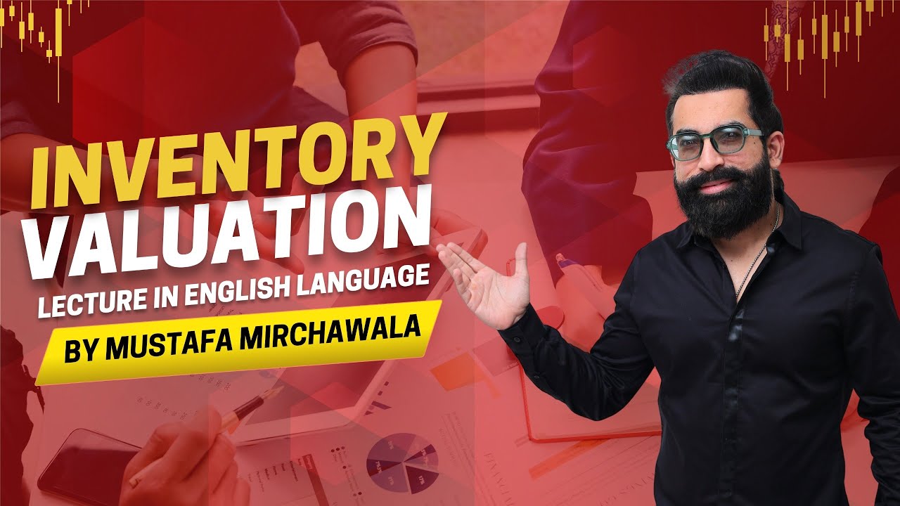 ACCA Inventory Valuation in English Language by Mustafa Mirchawala