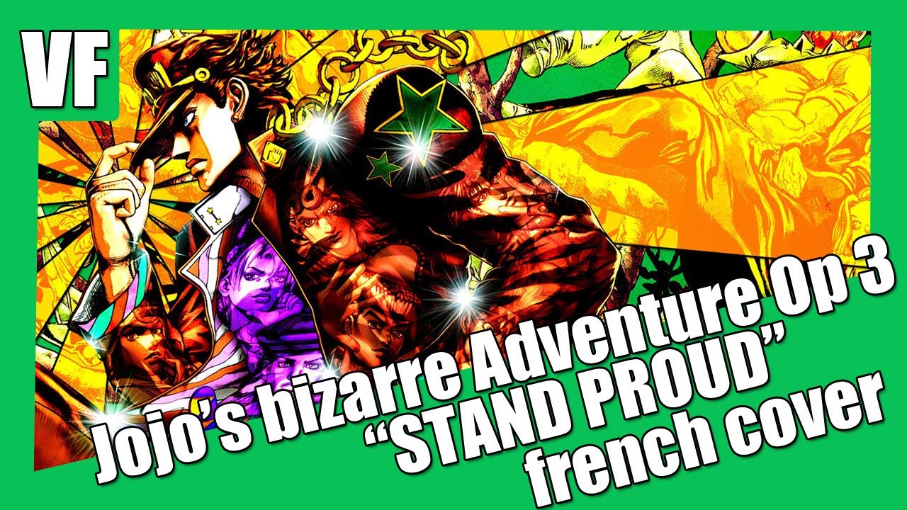 [AMVF] JoJo's Bizarre Adventure Stardust Crusaders Opening 3 - "STAND PROUD" (FRENCH COVER)