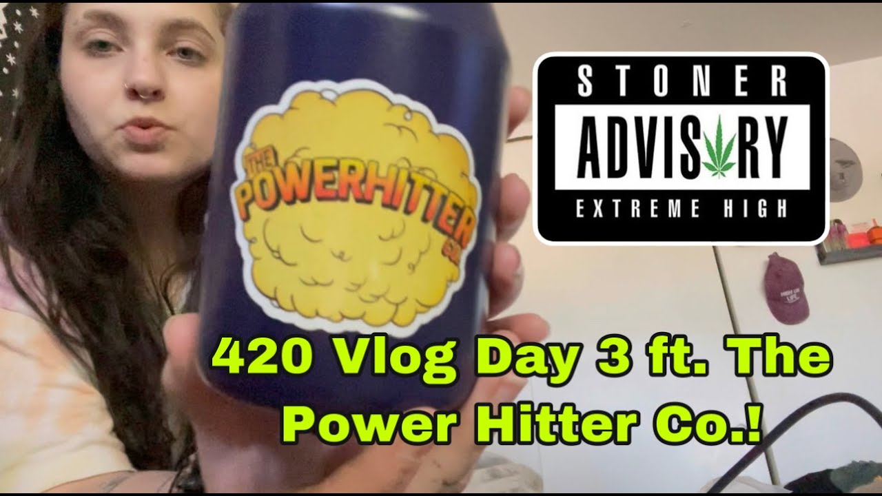 420 Vlog Day 3! Ft. The Power Hitter Co.